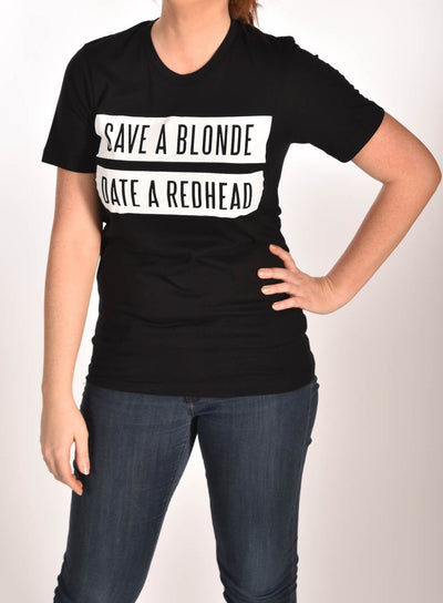 Save A Blonde Date a Redhead Black Unisex Tee Ginger Problems