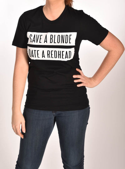Save A Blonde Date a Redhead Black Unisex Tee -XXL Ginger Problems