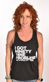 99 Problems Charcoal Unisex Tank Ginger Problems