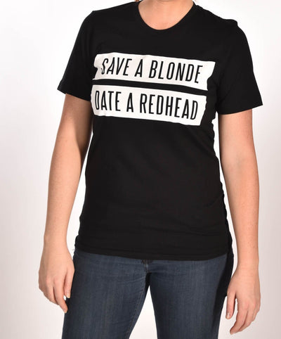 Save A Blonde Date a Redhead Black Unisex Tee -XXL Ginger Problems