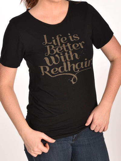 Life Is Better With Red Hair Raw Neck Black Unisex Tee Ginger Problems