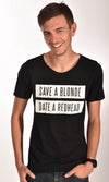 Save a Blonde Date a Red Head Raw Neck Unisex Tee Ginger Problems