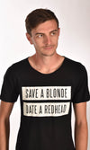Save a Blonde Date a Red Head Raw Neck Unisex Tee Ginger Problems