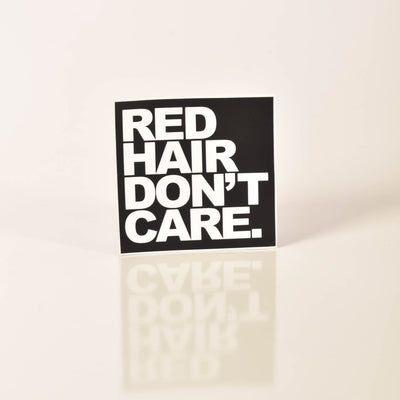 Red Hair Don't Care Sticker Ginger Problems