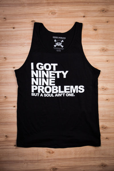 99 Problems Black Unisex Tank- XXL Ginger Problems