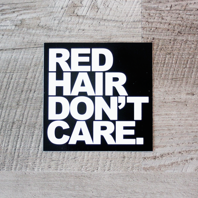 Red Hair Don't Care Sticker Ginger Problems