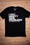 99 Problems Black Unisex Tee Ginger Problems